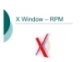 Bài giảng Tổng quan về Linux - Chương 8: X Window – RPM