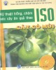 Ebook Kỹ thuật trồng, chăm sóc cây ăn quả theo ISO (Quyển 1: Cây có múi): Phần 2 - NXB Lao động Xã hội
