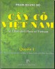 Ebook Cây cỏ Việt Nam (Quyển I): Phần 2 - Phạm Hoàng Hộ