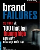Ebook Sự thật về 100 thất bại thương hiệu lớn nhất của mọi thời đại