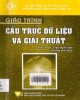 Giáo trình Cấu trúc dữ liệu và giải thuật: Phần 2